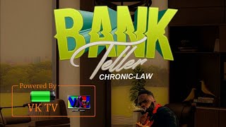 Chronic Law - Bank Teller (Audio) August 2021