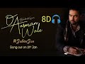 O Aasman Wale (8D Audio 🎧) ft Jubin Nautiyal, Neha Khan | Rochak K, Manoj M, Navjit B | Bhushan K