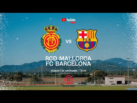 ¡PARTIDO EN DIRECTO! RCD MALLORCA DH vs FC BARCELONA