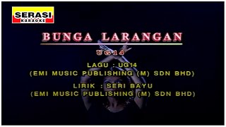 Download lagu UG14 - Bunga Larangan KARAOKE mp3