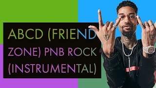 ABCD (Friend Zone) - PnB Rock (Instrumental / Beat)