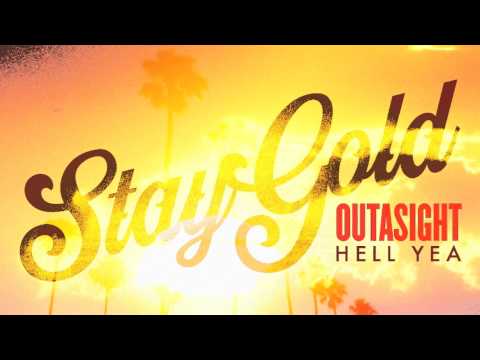Outasight - Hell Yea [Audio]