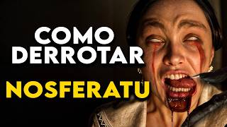 Como Derrotar O CONDE ORLOK em "NOSFERATU"