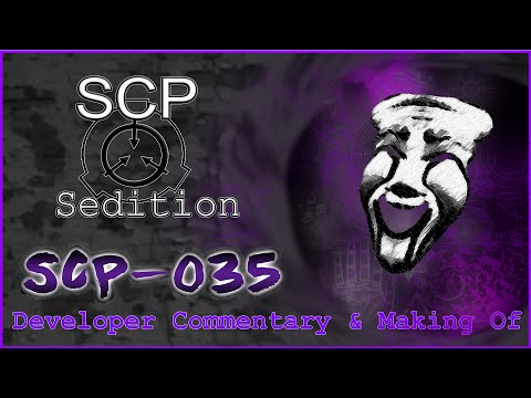 Developer Commentary and Making Of SCP Sedition 035