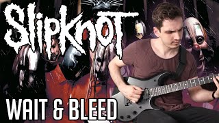 Slipknot | Wait And Bleed | Nik Nocturnal GUITAR COVER + Screen Tabs