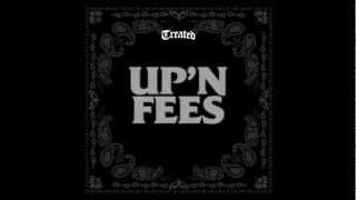 TREATED CREW - UP'n FEES