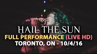 Hail The Sun - FULL SET LIVE [HD] - The Mothership Tour (Toronto, ON 10/04/16)