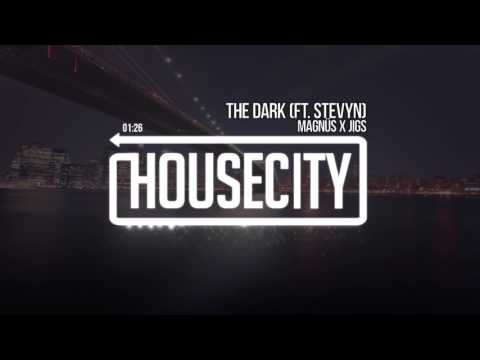 MAGNÜS X JIGS   The Dark ft  Stevyn