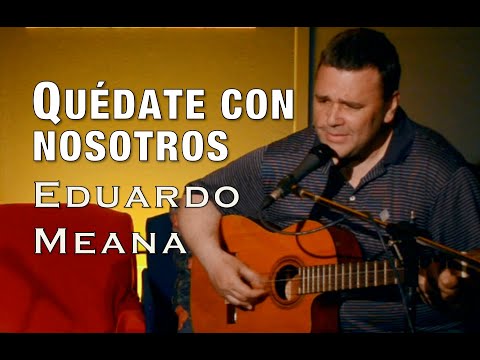Quédate con nosotros 17 - Eduardo Meana