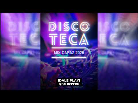 🔥 DISCOTECA 2025 🥳 MIX CAPAZ (SALSA, URBANO, REGGAETON, CUMBIA)