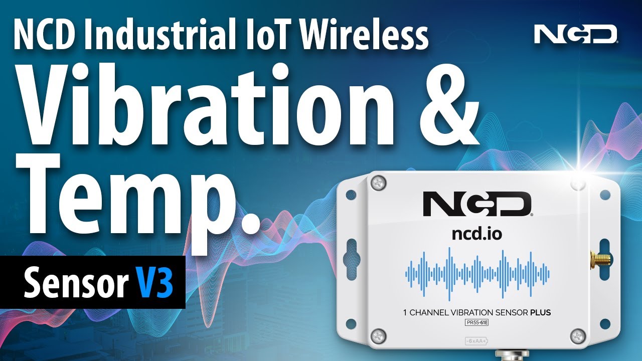 NCD Industrial IoT Wireless Vibration and Temperature Sensor V3