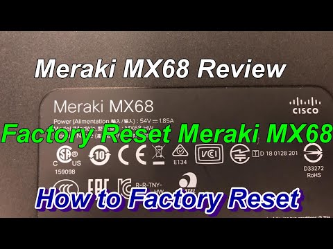 Meraki MX68 Review | How to Factory default Cisco Meraki MX 68 to Default Setting