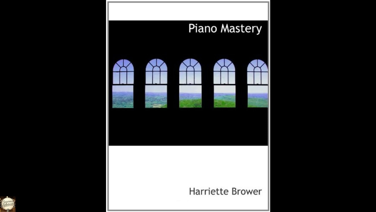 Piano Mastery: Talks with Master Pianists and Teachers