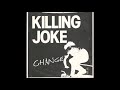 Killing Joke - Change