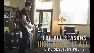 For All Seasons - High Above It All (Live Sessions Vol. 2)