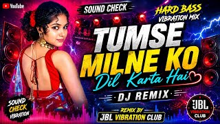 Download lagu Tumse Milne Ko Dil Karta Hai Dj Remix || Sound Check Hard Bass Vibration Mix || Old Hindi Dj Song mp3 Download lagu Tumse Milne Ko Dil Karta Hai Dj Remix || Sound Check Hard Bass Vibration Mix || Old Hindi Dj Song mp3