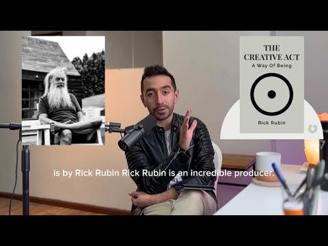 The Creative Act by Rick Rubin - Analysis and Review of a book that changed me 🤯