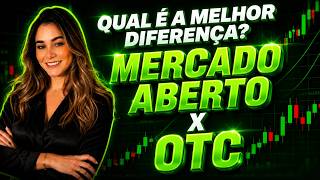 👀 MERCADO ABERTO OU OTC? QUAL É MELHOR PARA OPÇÕES BINÁRIAS? DESCUBRA A VERDADE ANTES DE OPERAR!