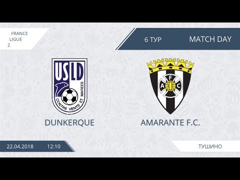 AFL18. France. Ligue 2. Day 6. Dunkerque - Amarante F.C.