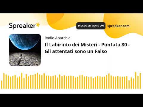 Il Labirinto dei Misteri - Puntata 80 - Gli attentati sono un Falso (part 2 di 4)