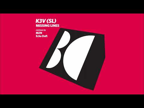 K3V (SL) - Missing Lines (Echo Daft Remix)