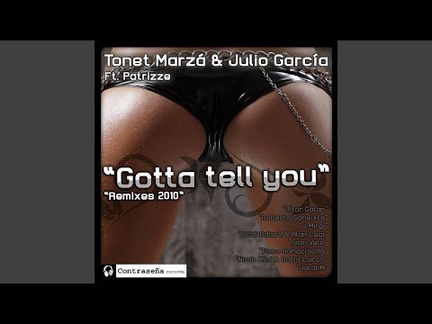 Gotta Tell You (Noah Mild & Karlos Wilk Remix)