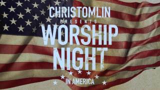 Chris Tomlin's Worship Night in America - Trailer