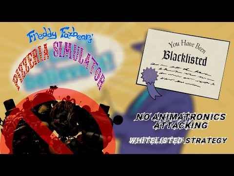 FNaF 6 - New Blacklisted strategy (Whitelisted strategy)