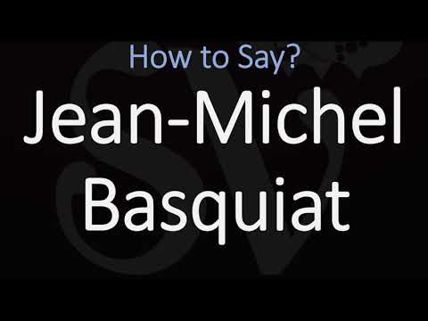 How to Pronounce Jean-Michel Basquiat? (CORRECTLY)