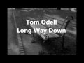 Tom Odell Long way down (Lyric Video) 