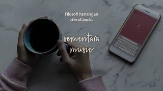 Download lagu AuraCoustic - Filosofi Kenangan (With Liric) mp3