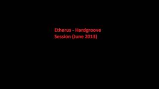 Etherus - Hardgroove Techno Session (June 2013)