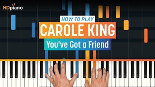 How to Play &quot;You&#39;ve Got a Friend&quot; by Carole King | HDpiano (Part 1) Piano Tutorial