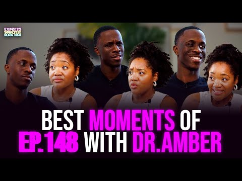 BEST MOMENTS with Dr. Amber | Express Yourself Black Man Podcast Ep. 148