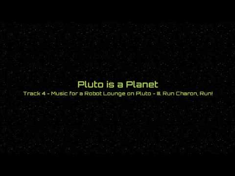 Salasnet M - Pluto is a Planet - 04. Music for a Robot Lounge on Pluto - III. Run Charon,Run!