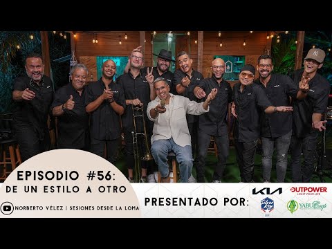 SESIONES DESDE LA LOMA EP. 56 - De Un Estilo A Otro