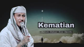 Download lagu Kematian | Habib Bahar Bin Smith mp3