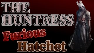 【DBD】THE HUNTRESS ～ Furious Hatchet ～【Dead by Daylight】