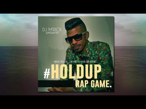 DJ M'RICK - HOLD UP RAP GAME (Podcast Mix Live) 2015