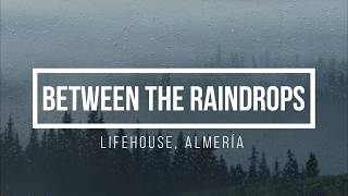 Between The Raindrops - Lifehouse [Tradução/Legendado]