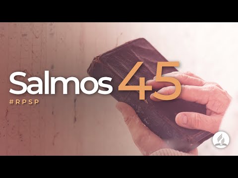 Salmos 45 -  Reavivados Por Sua Palavra | #RPSP