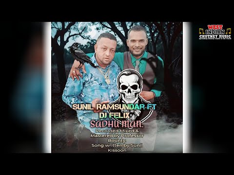 Sunil Ramsundar X Dj Felix - Sadhu Man (2026 Chutney Soca)
