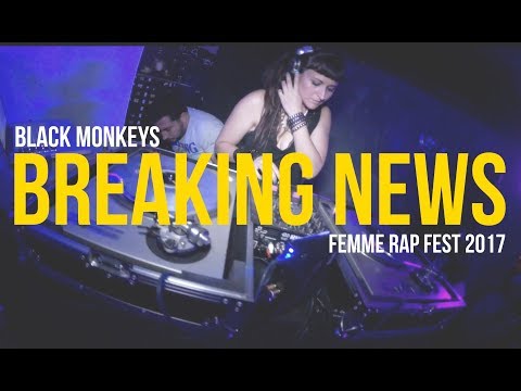 BREAKING NEWS / FEMME RAP FEST 2017 / BLACKMONKEYS.