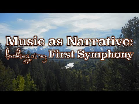 Music as Narrative: Looking at my First Symphony