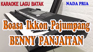 Download lagu BOASA IKKON PAJUMPANG ll KARAOKE BATAK ll BENNY PANJAITAN ll NADA PRIA ES=DO mp3