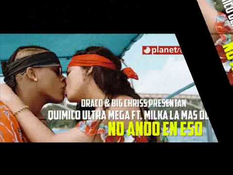 Quimico Ultramega ¨No Ando en Eso¨ Ft. Milka la Mas Dura (AUDIO)