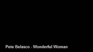 Pete Belasco - Wonderful Woman