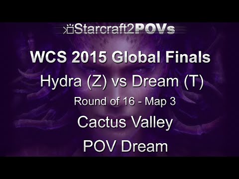 SC2 HotS - WCS 2015 Global Finals - Hydra vs Dream - Ro16 - Map 3 - Cactus Valley - Dream