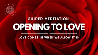 Opening to LOVE 🌹 Guided Heart Chakra Meditation