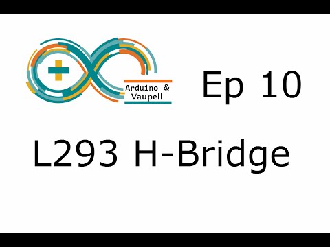 Arduino projects - L293 H-bridge in your project - Ep 10